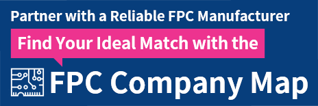 Find a Trusted FPC Manufacturer – “FPC Company Map” for Flexible PCB Sourcing